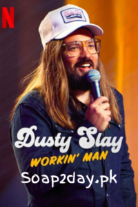 DUSTY SLAY: WORKIN’ MAN WATCH ONLINE FREE