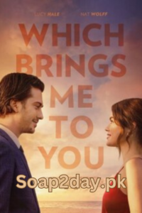 Download “Which Brings Me To You” Hollywood Movie